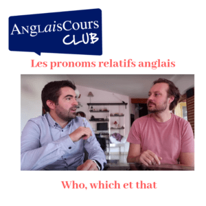 Comment utiliser les pronoms relatifs en anglais- who, which, that