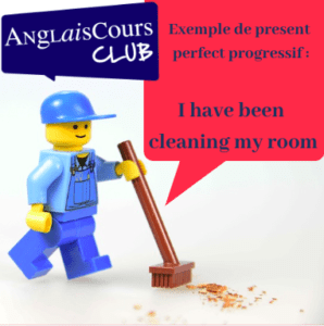 exemple de present perfect progressif - I've been cleaning my room.