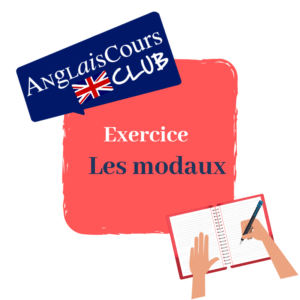 Exercice sur les modaux en anglais.