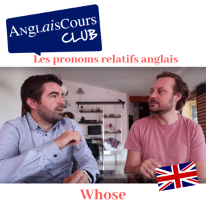 Whose, pronom relatif en anglais- utilisation