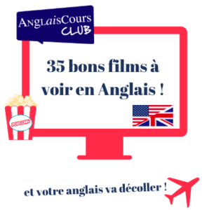 Liste de films à voir en VO anglaise pour améliorer son anglais.