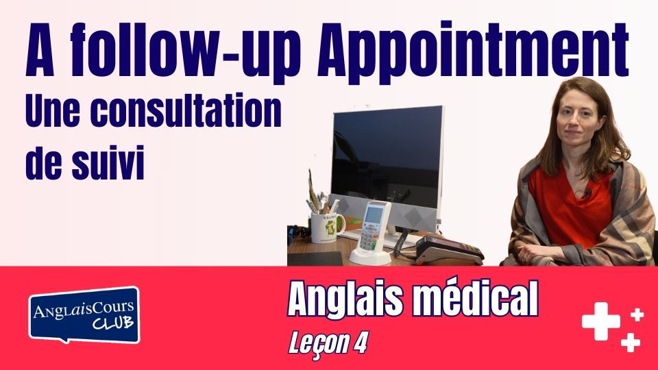 Vignette - Leçon 4 - A follow-up Appointment - v2
