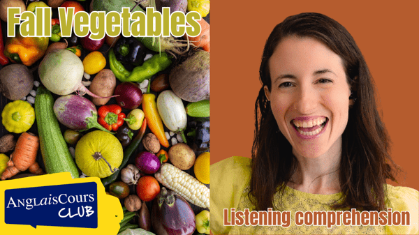 Listening Comprehension – Fall Vegetables