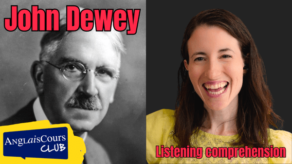 Listening Comprehension – John Dewey