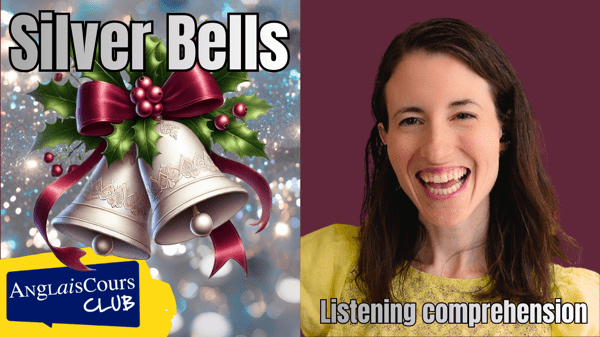 Listening Comprehension – Silver Bells