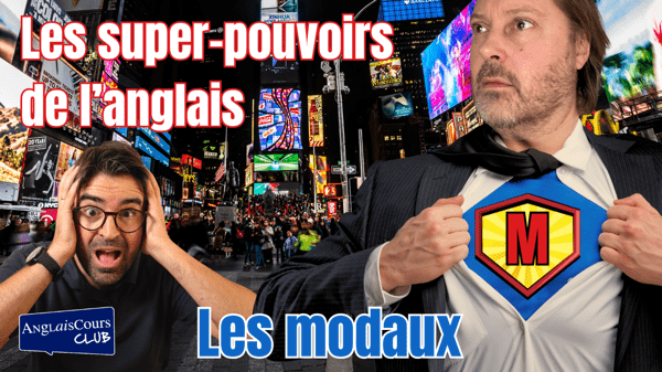Les super-pouvoirs de l’anglais : découvrez les modaux ! – Le 21 avril 2026