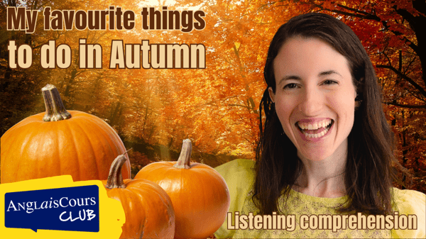 Listening Comprehension – My Favourite things in Autumn