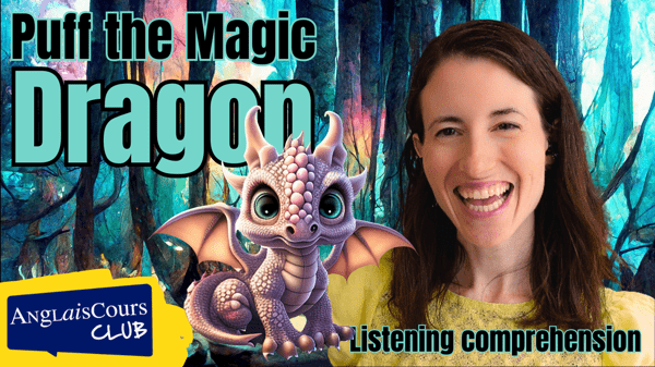 Listening Comprehension – Puff the Magic Dragon