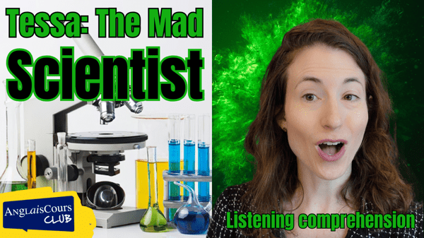 Listening Comprehension – Tessa the Mad Scientist