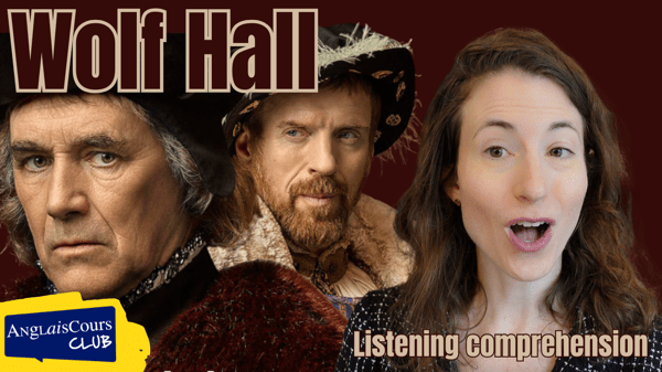 Listening Comprehension – Wolf Hall