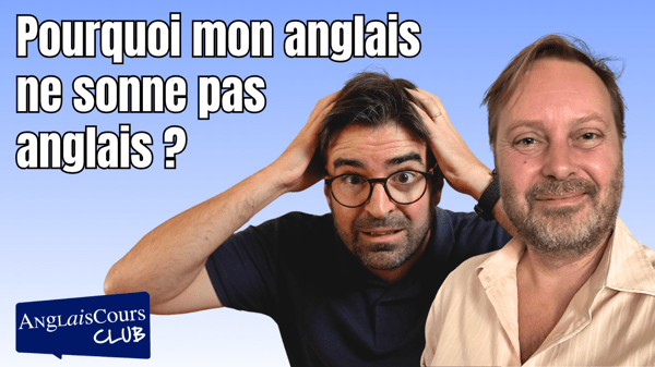 Pourquoi mon anglais ne sonne pas anglais ? – Le 8 septembre 2026