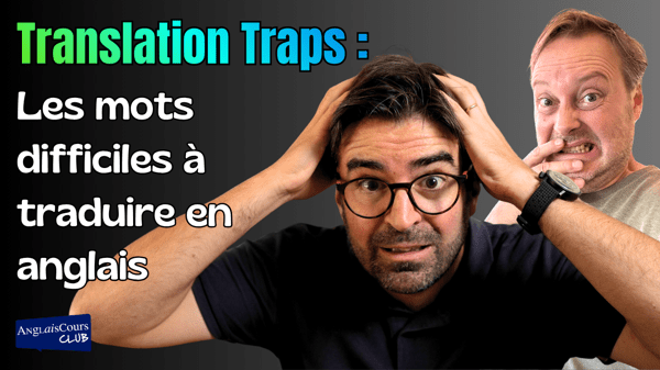 PROCHAINE CONFÉRENCE – Translation Traps : Les mots difficiles à traduire en anglais – Le 24 septembre 2026